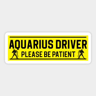 Funny Aquarius Water Bearer Zodiac Student Driver Notice Sign Sticker